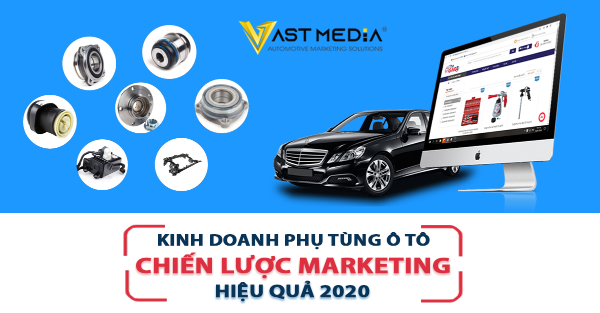 chiến lược marketing đột phá trong kinh doanh dành cho các đơn vị phụ tùng ô tô